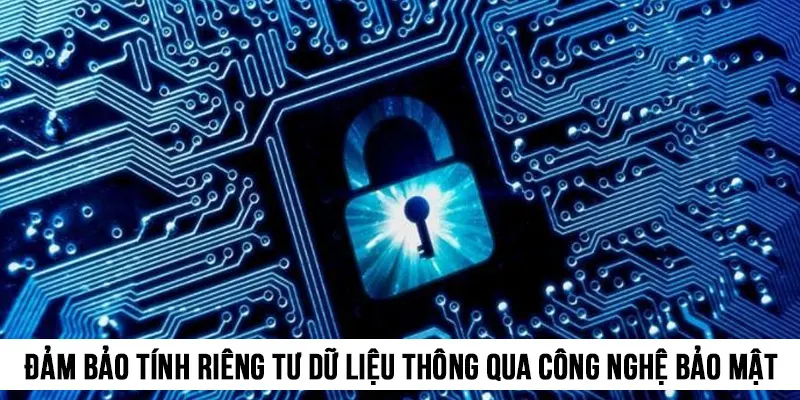 Đảm bảo tính riêng tư dữ liệu thông qua biện pháp bảo mật thông tin rõ ràng