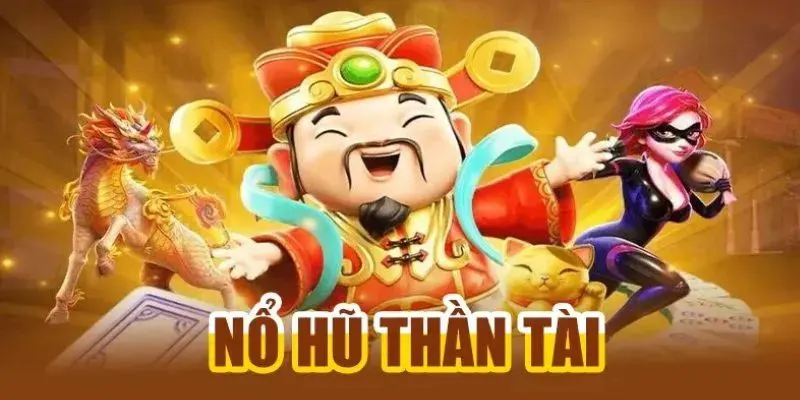 Nổ hũ Thần Tài